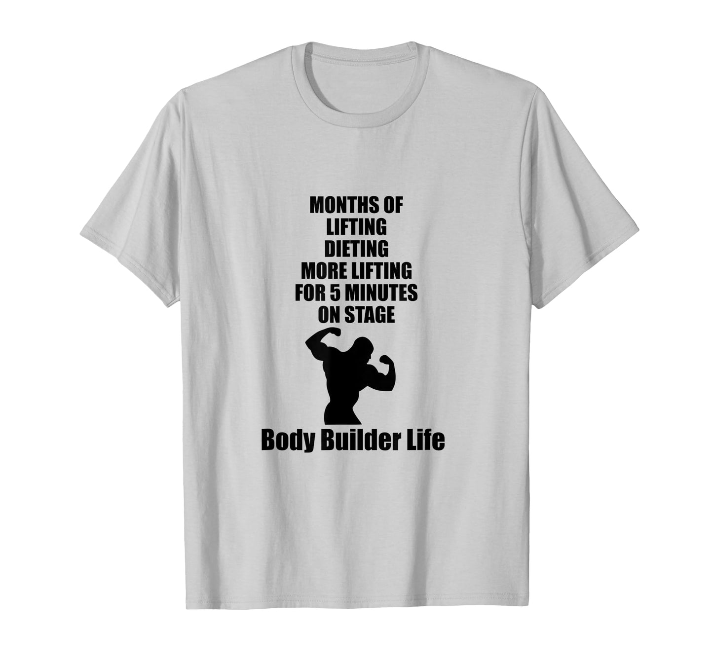 Body Builder Life Competition Lifting Stage T-Shirt T-Shirt