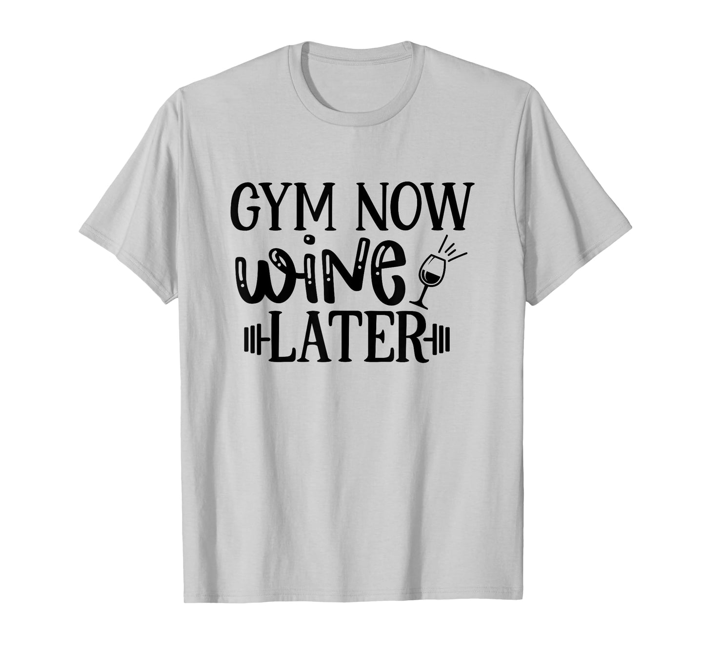 Gym Now Wine Later Workout Exercise Funny T-Shirt