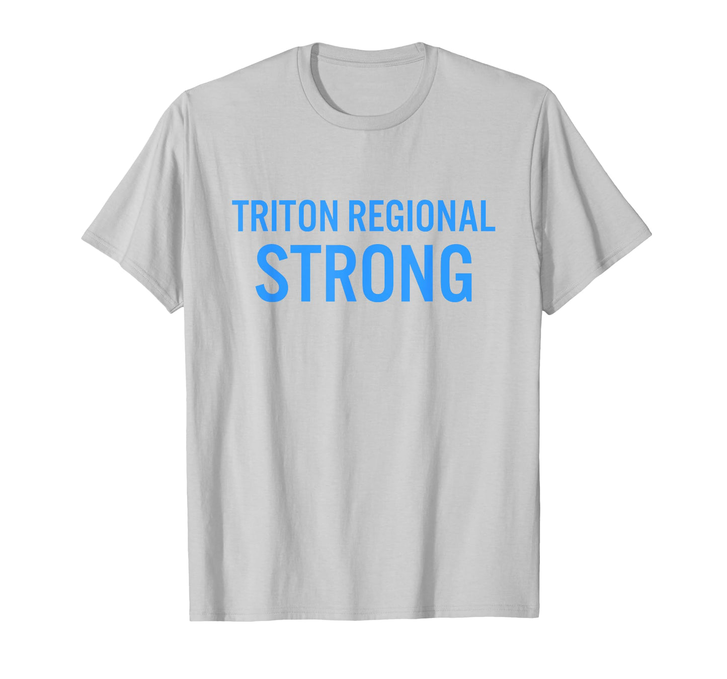 Triton Regional High School Strong T-Shirt