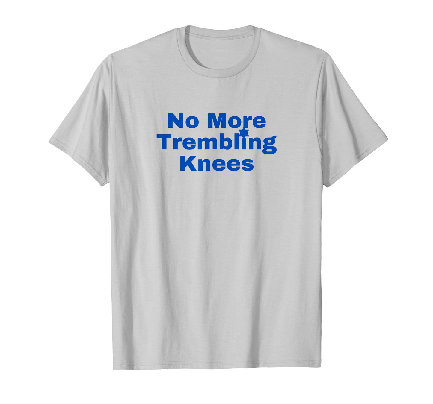 Jewish No More Trembling Knees T-Shirt
