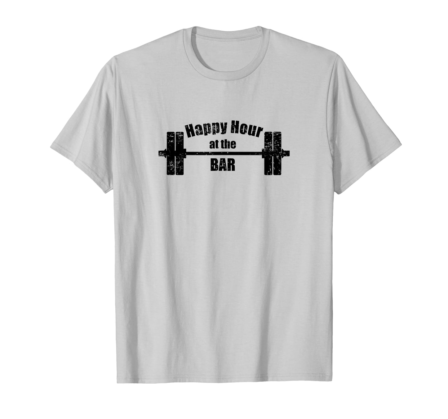 Happy Hour at the Bar T Shirt Barbell Weights Lifting Gym T-Shirt