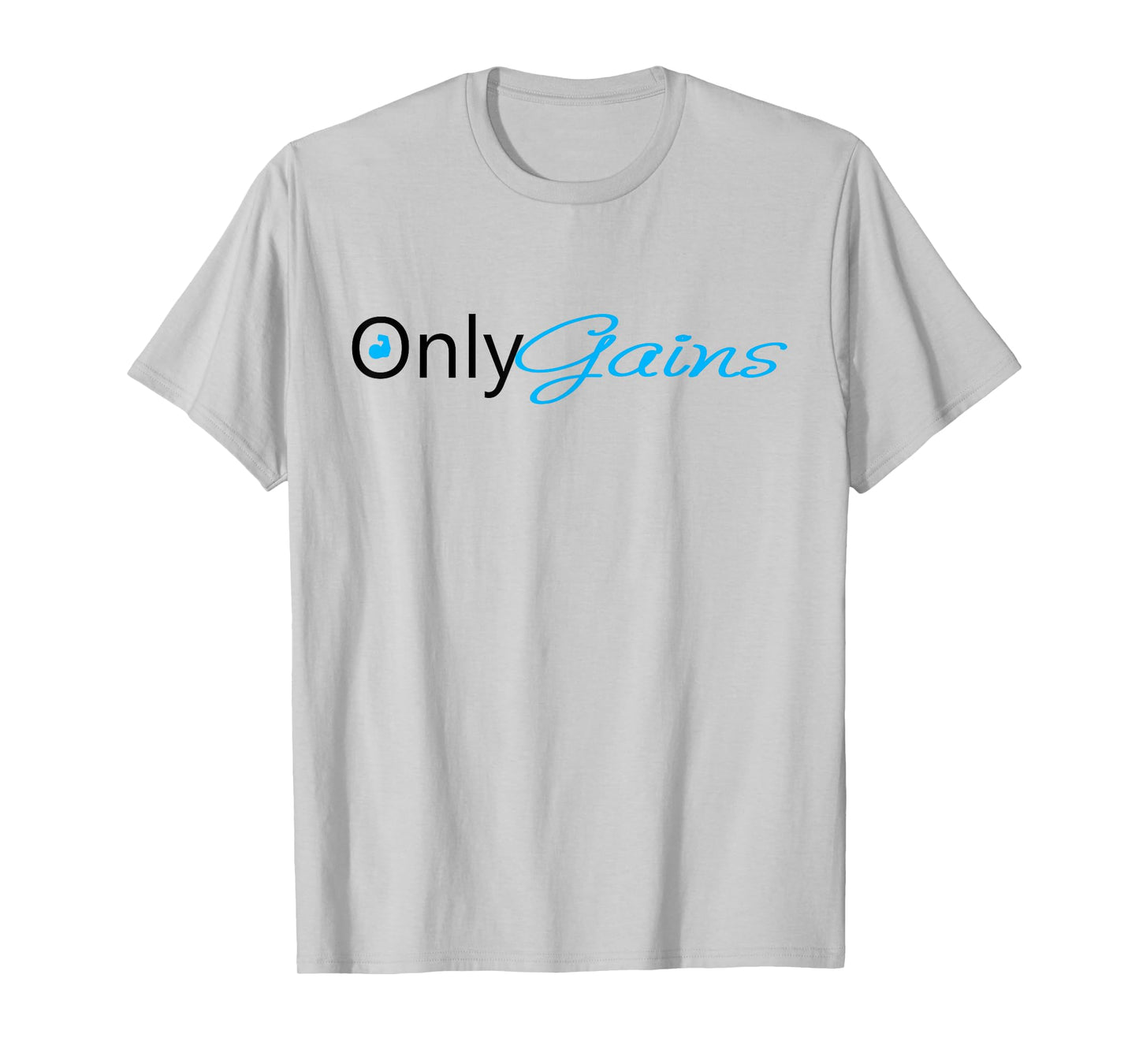 Only Gains | Funny Gym Motivation T-Shirt