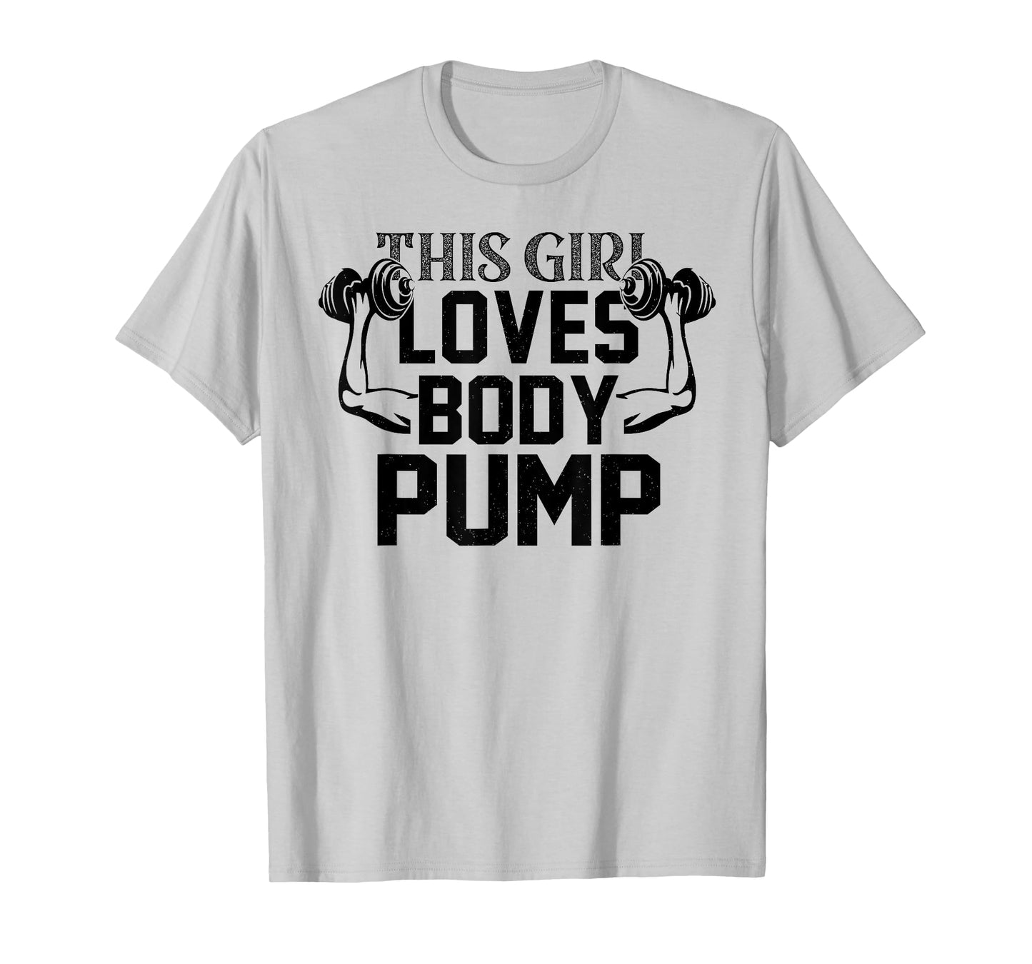 Girl Love Body Pump Female Gym Instructor Funny Fitness Girl T-Shirt