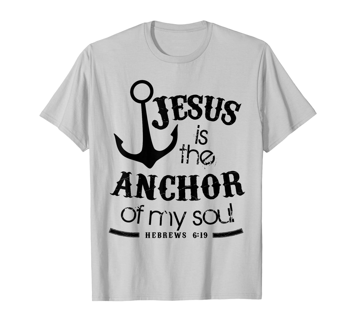 Jesus is the Anchor for My Soul - Christian Faith Nautical T-Shirt