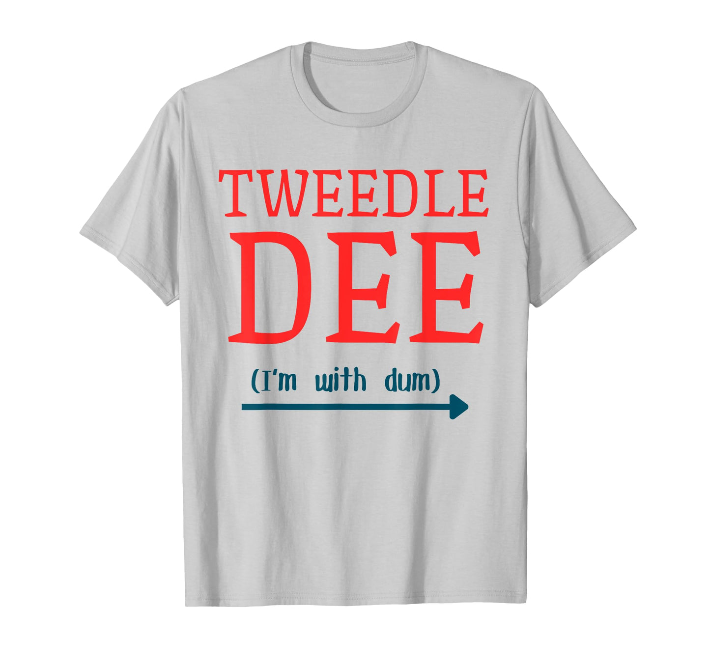 Tweedle Dee I'm With Dum Couple & Friends Funny Lazy Costume T-Shirt