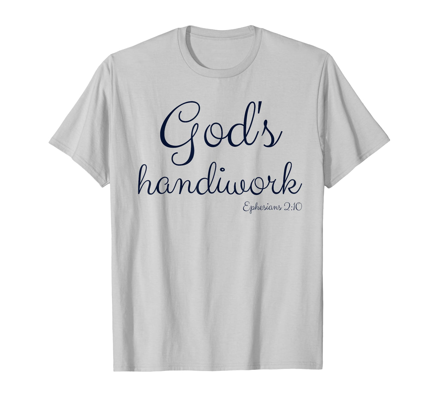 God's Handiwork Ephesians 2:10 Bible Christian Self Esteem T-Shirt