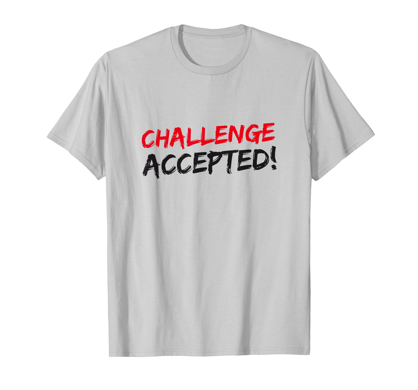 Challenge Accepted T-Shirt