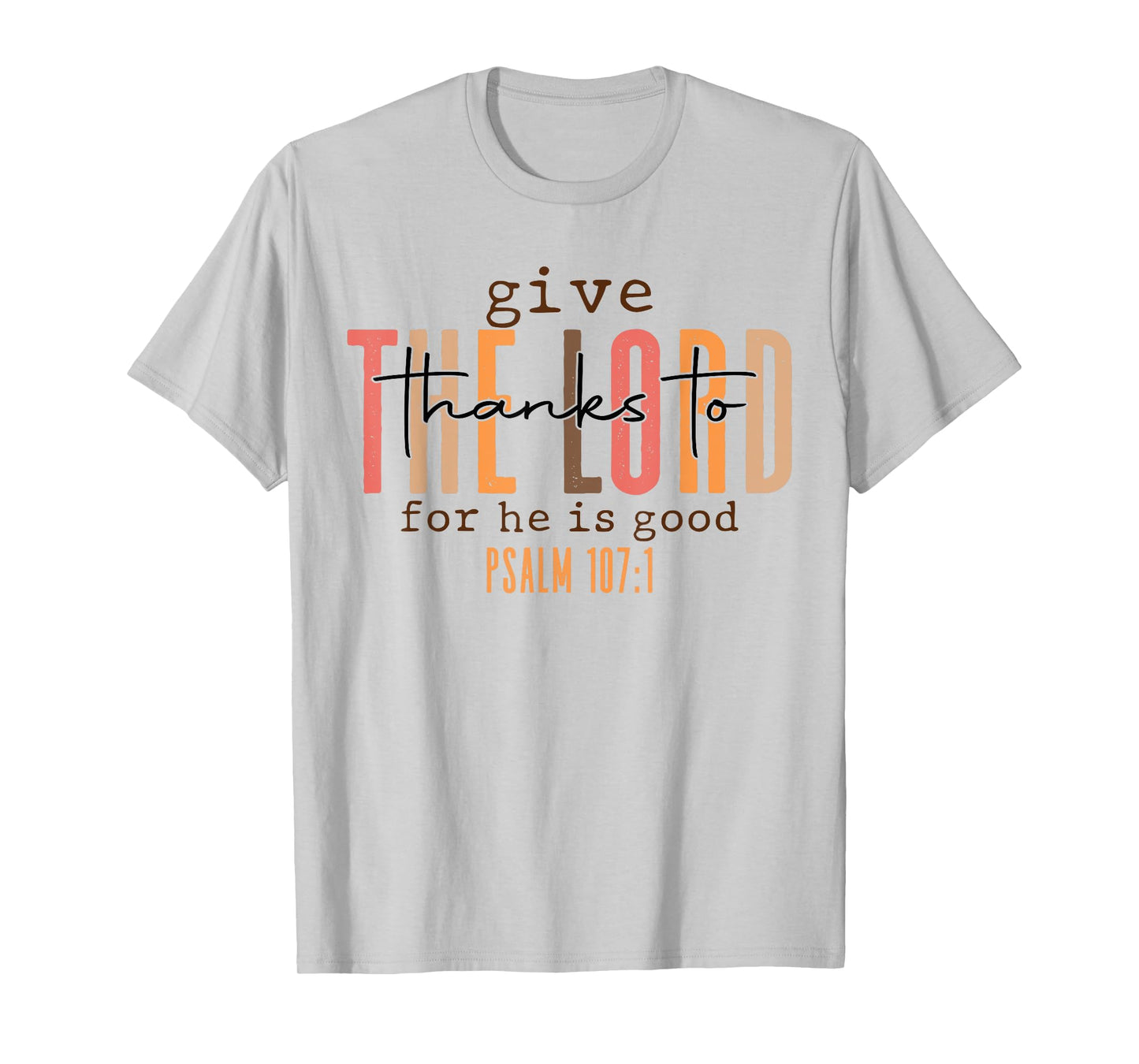 Vintage Give Thanks To The Lord For He Is Good Thanksgiving T-Shirt