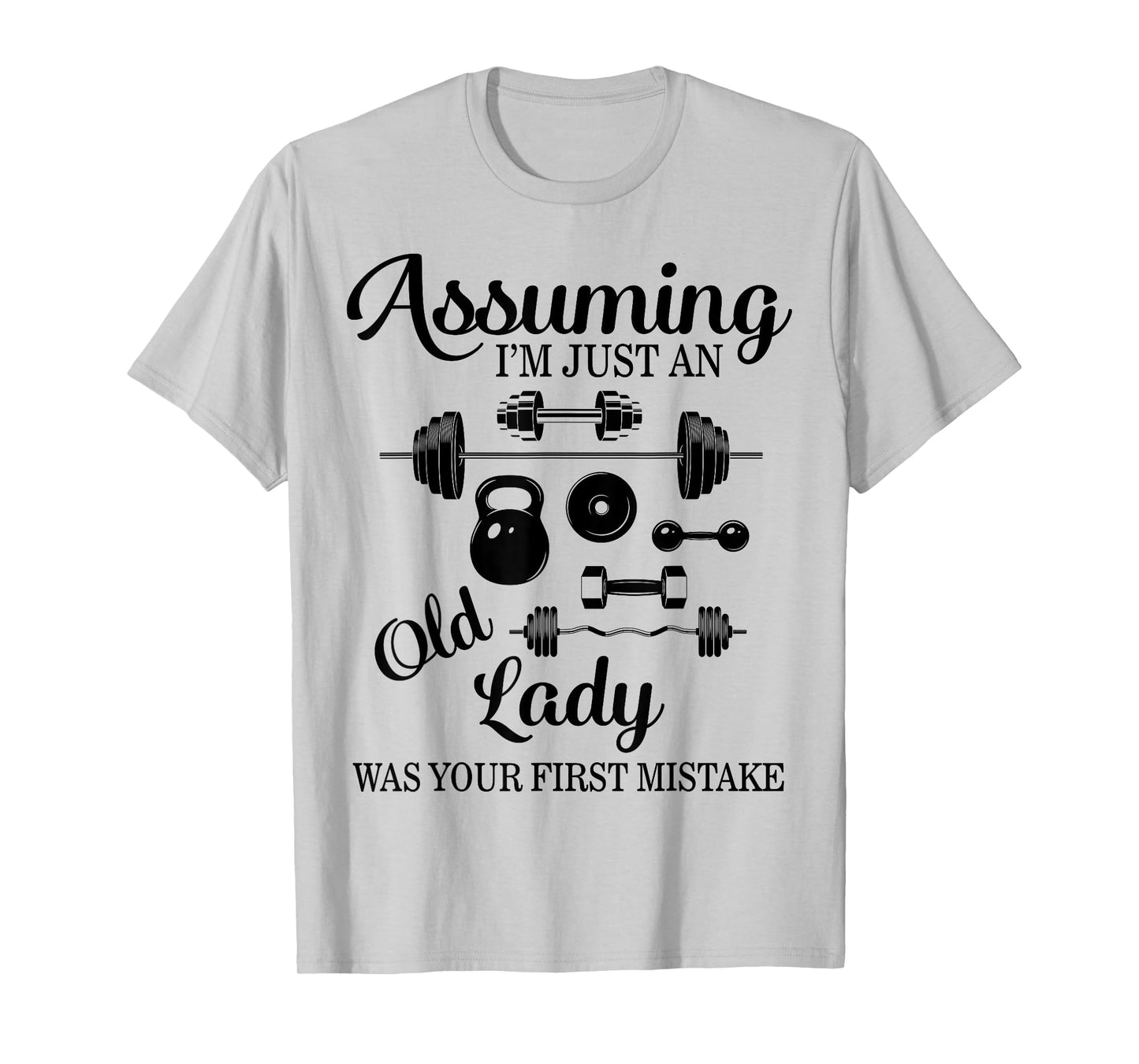 Gym Lifting Weights Women Old Lady Workout Fitness Gift Her T-Shirt