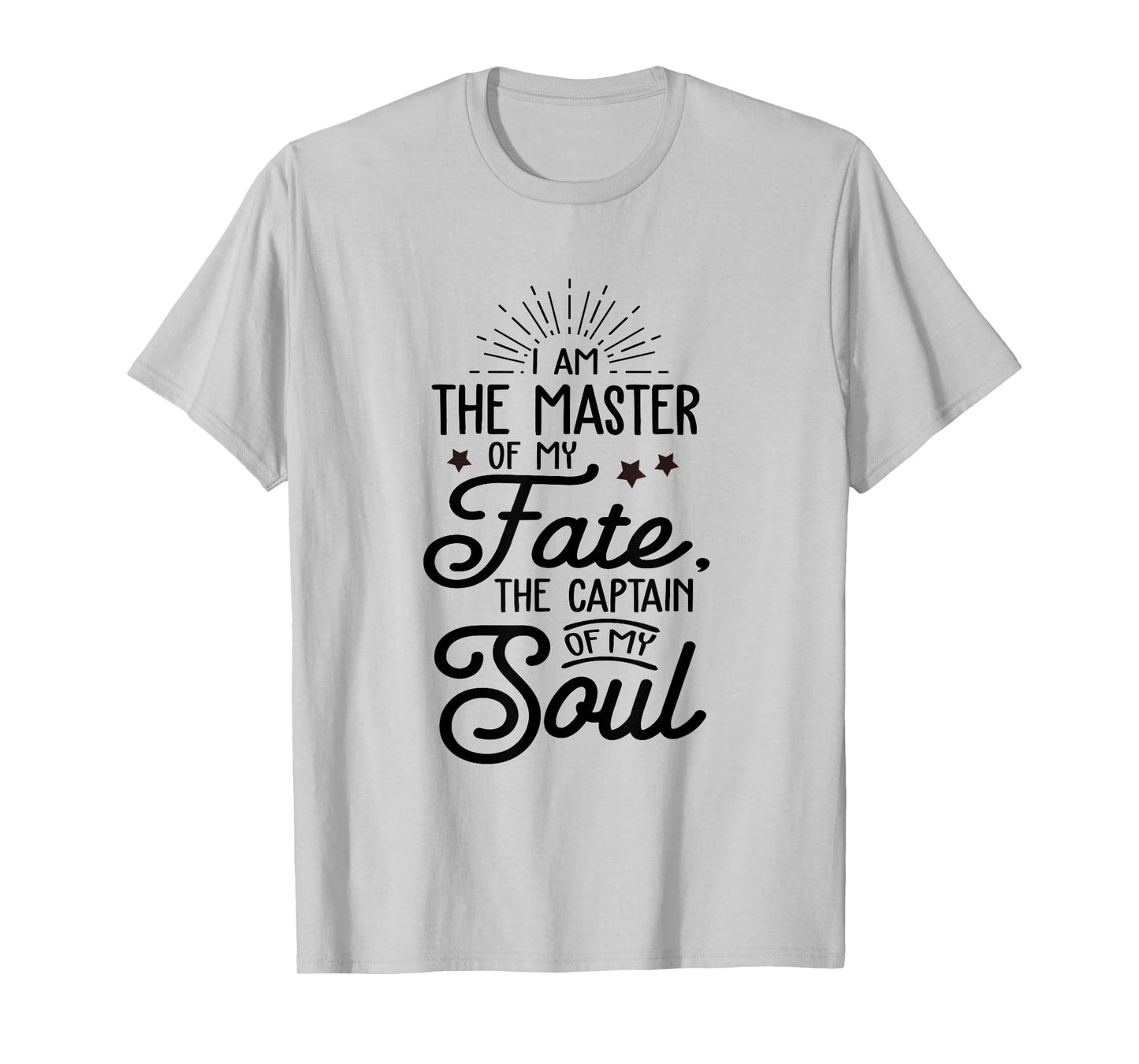I'm The Master Of My Fate The Captain Of My Soul Christian T-Shirt