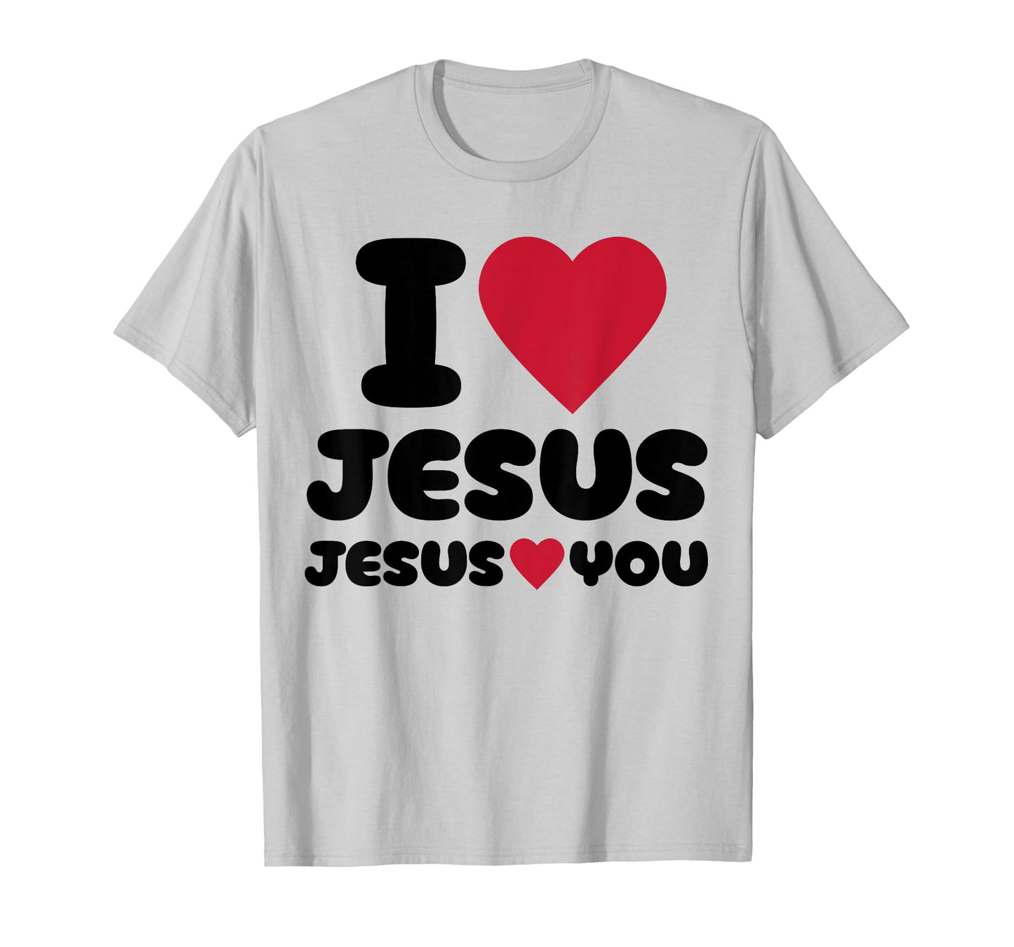 I Love Jesus and Jesus Loves You Christian T-Shirt