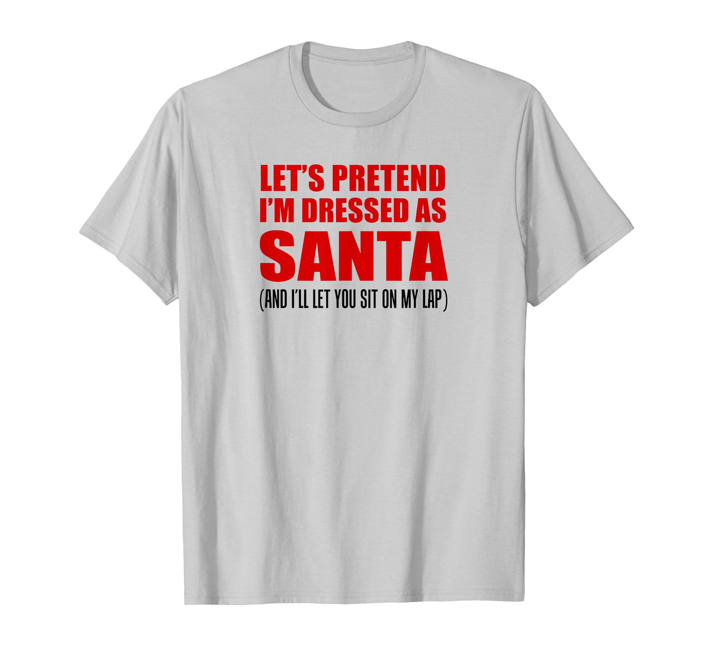 Rude Halloween Men Lazy Costume Pretend I'm Santa T-Shirt