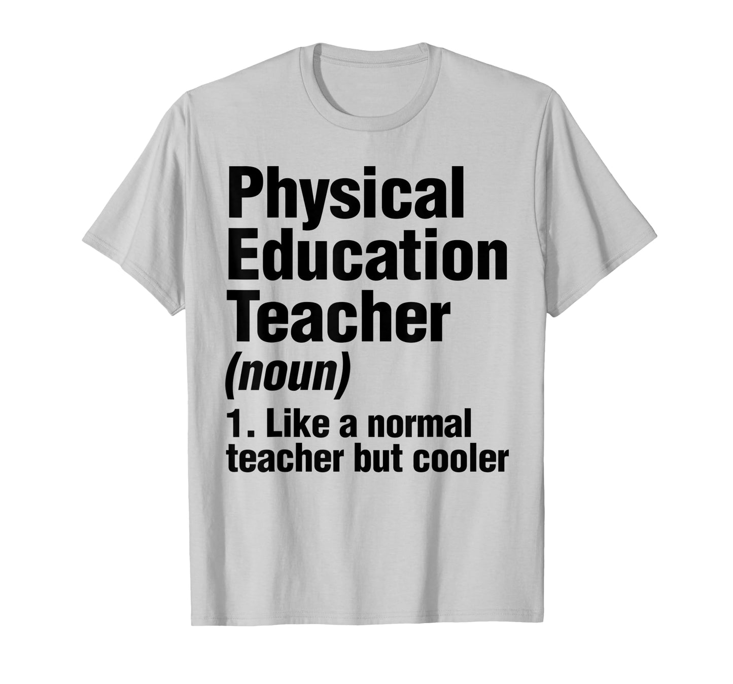 Gym Teacher Like Normal Teacher But Cooler T-Shirt