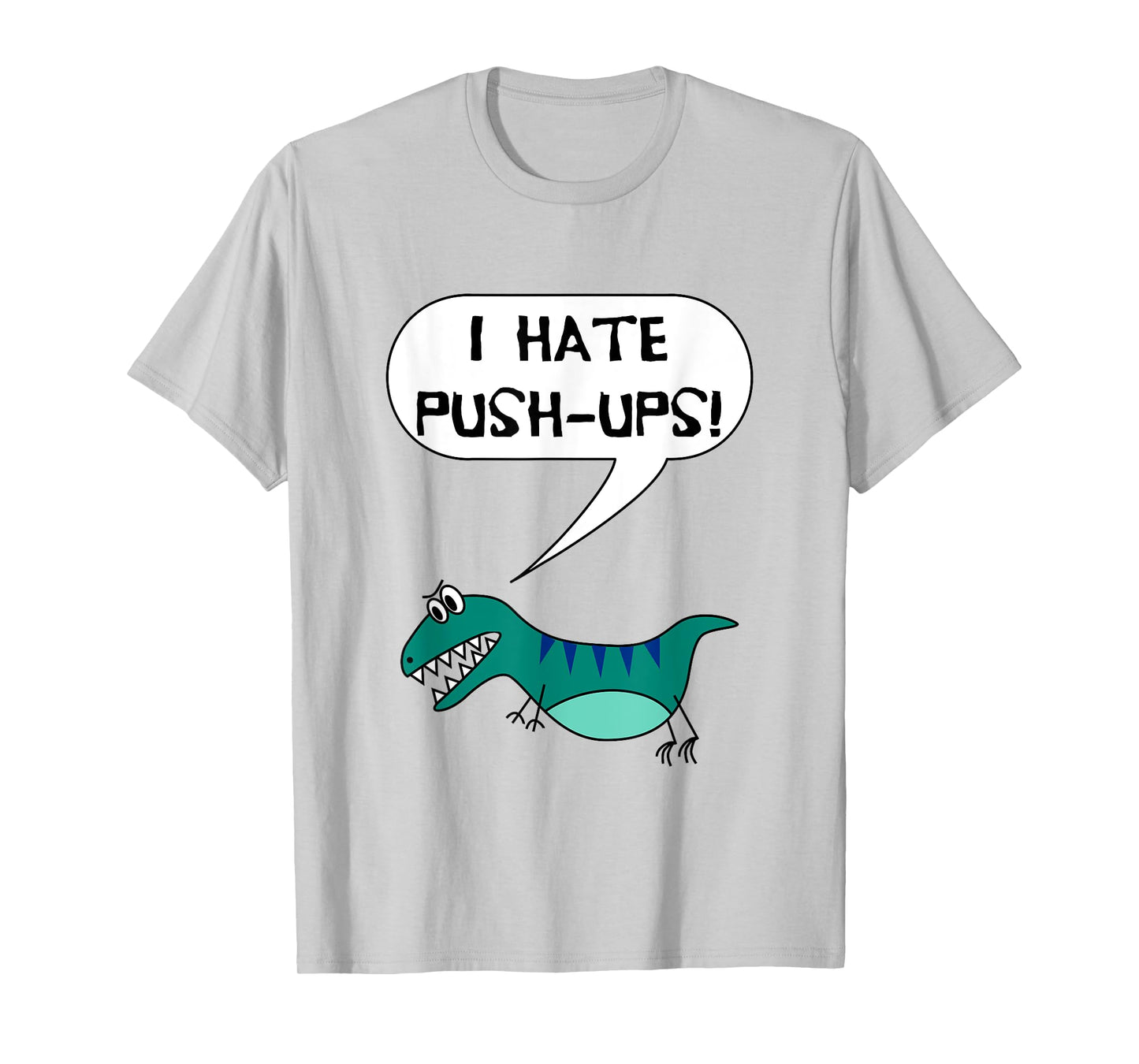 I Hate Push-Ups Funny T Rex Dino Fitness Workout Gym T-Shirt