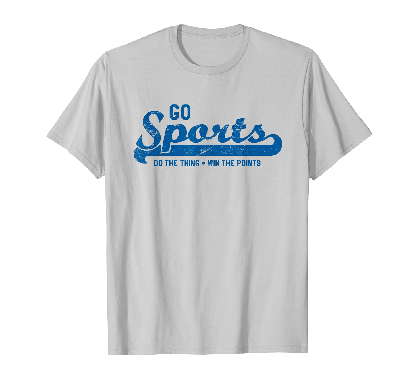 Go Sports! Do the Thing Win The Points - Funny Sports T-Shirt