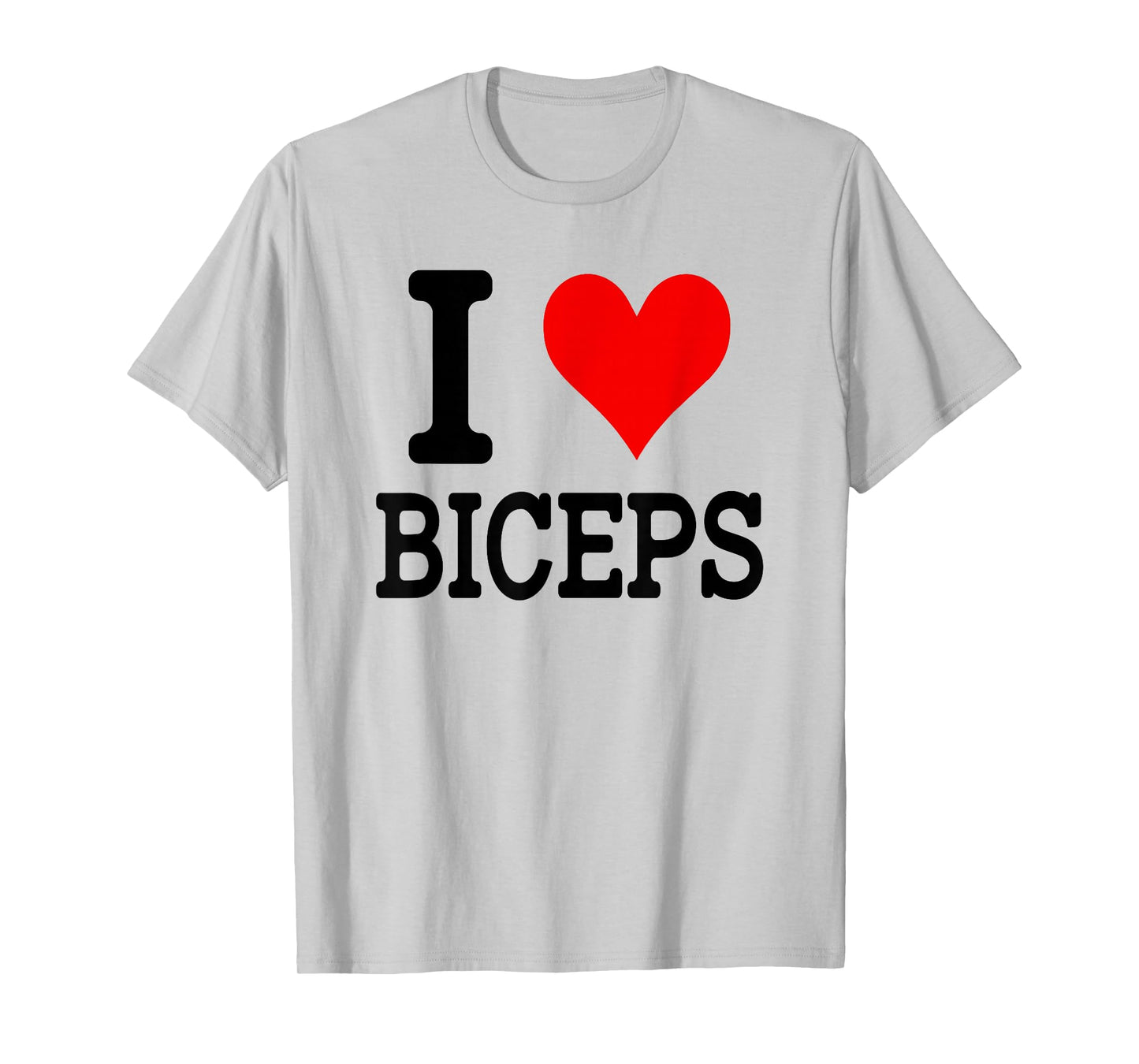 I Love Biceps T-Shirt