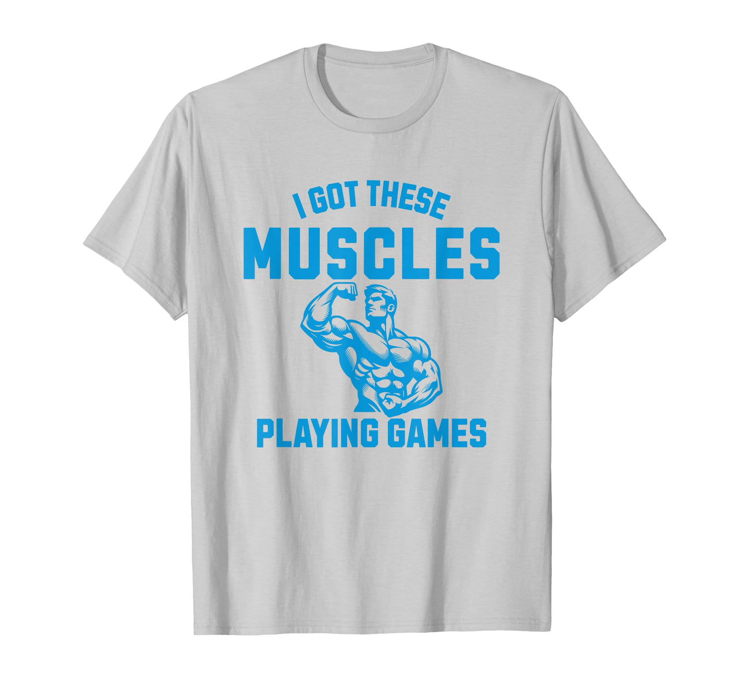 Gaming I Got These Muscles Playing Games MMO Gamer T-Shirt