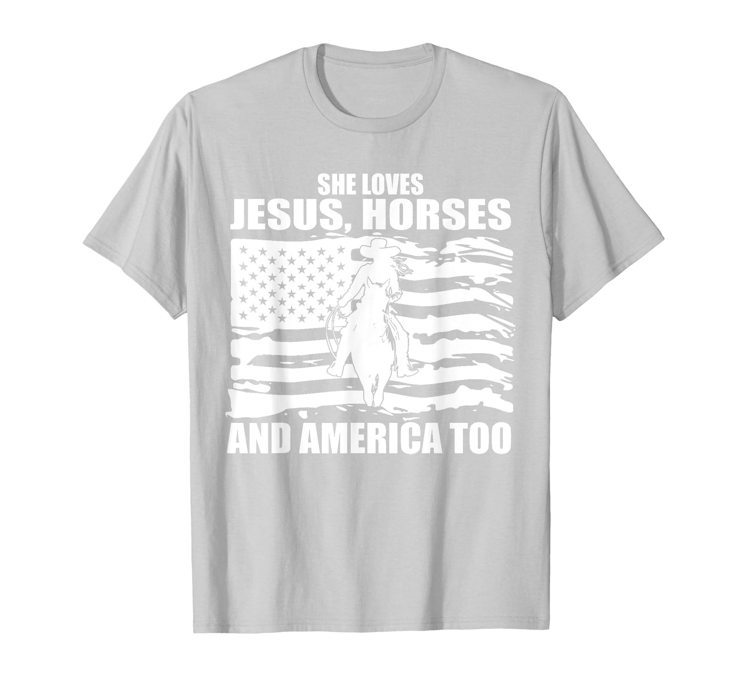 She Loves Jesus Horses And America Too Horseback Riding T-Shirt
