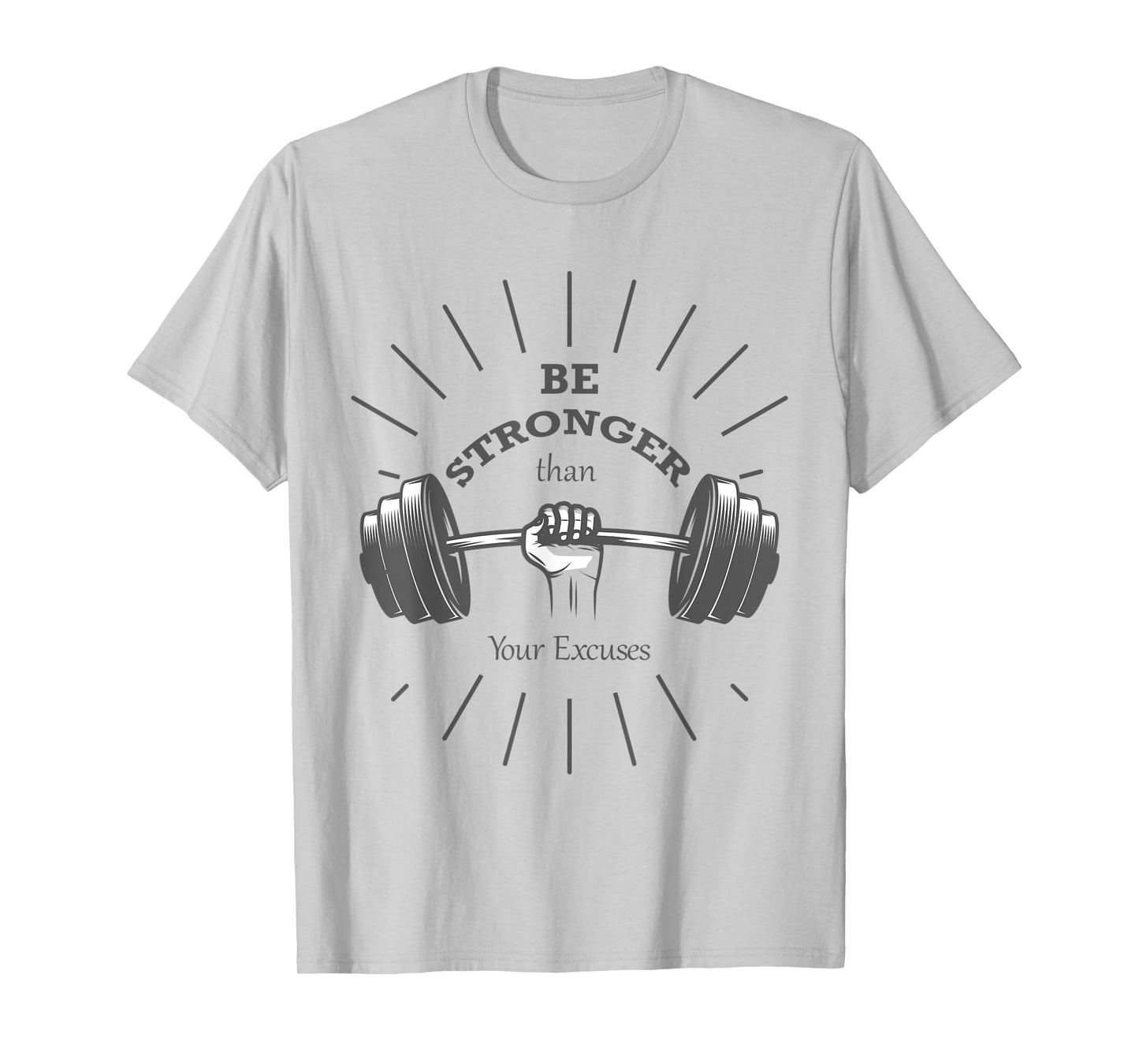 Fitness t-shirt- Be stronger than your excuses- Gym t-shirts T-Shirt