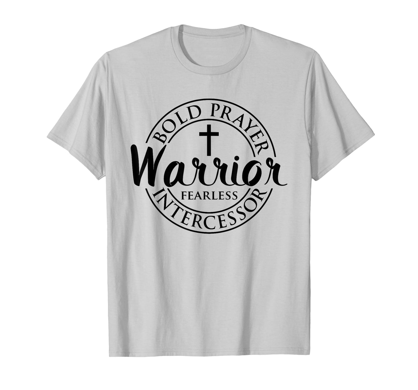 Bold Prayer Warrior Fearless Intercessor Religion Christian T-Shirt
