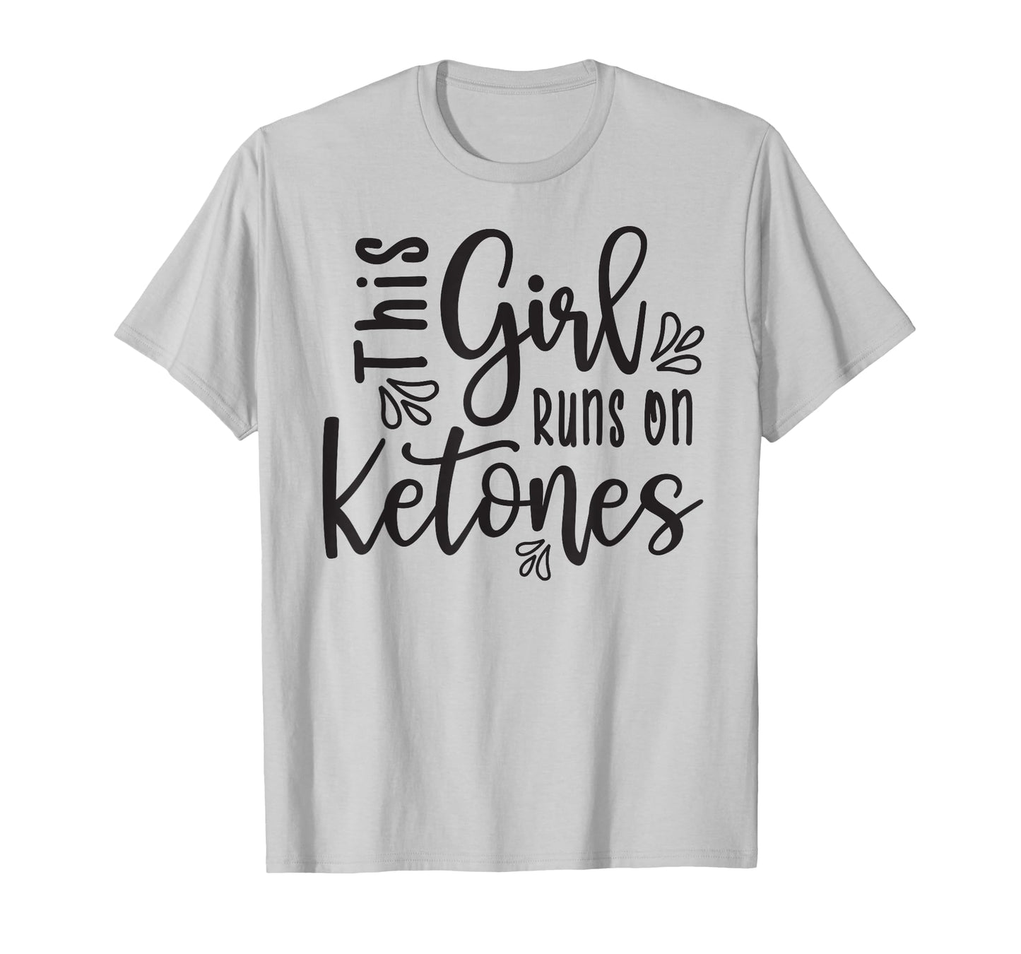This Girl Runs On Ketones Fitness Keto Funny Tshirt T-Shirt