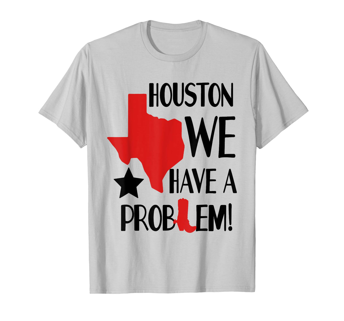 Houston We Have A Problem T-Shirt