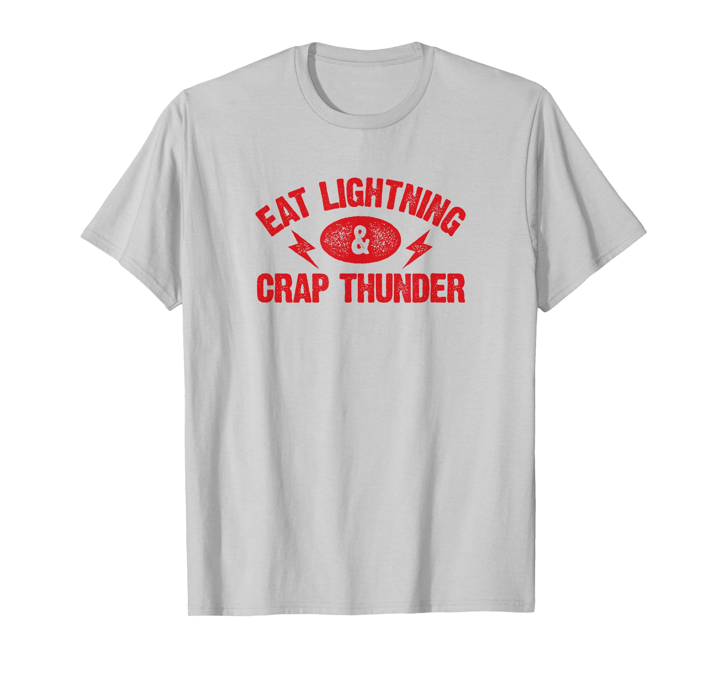 Eat Lightning & Crap Thunder TShirt Funny Gym Saying Shirt T-Shirt
