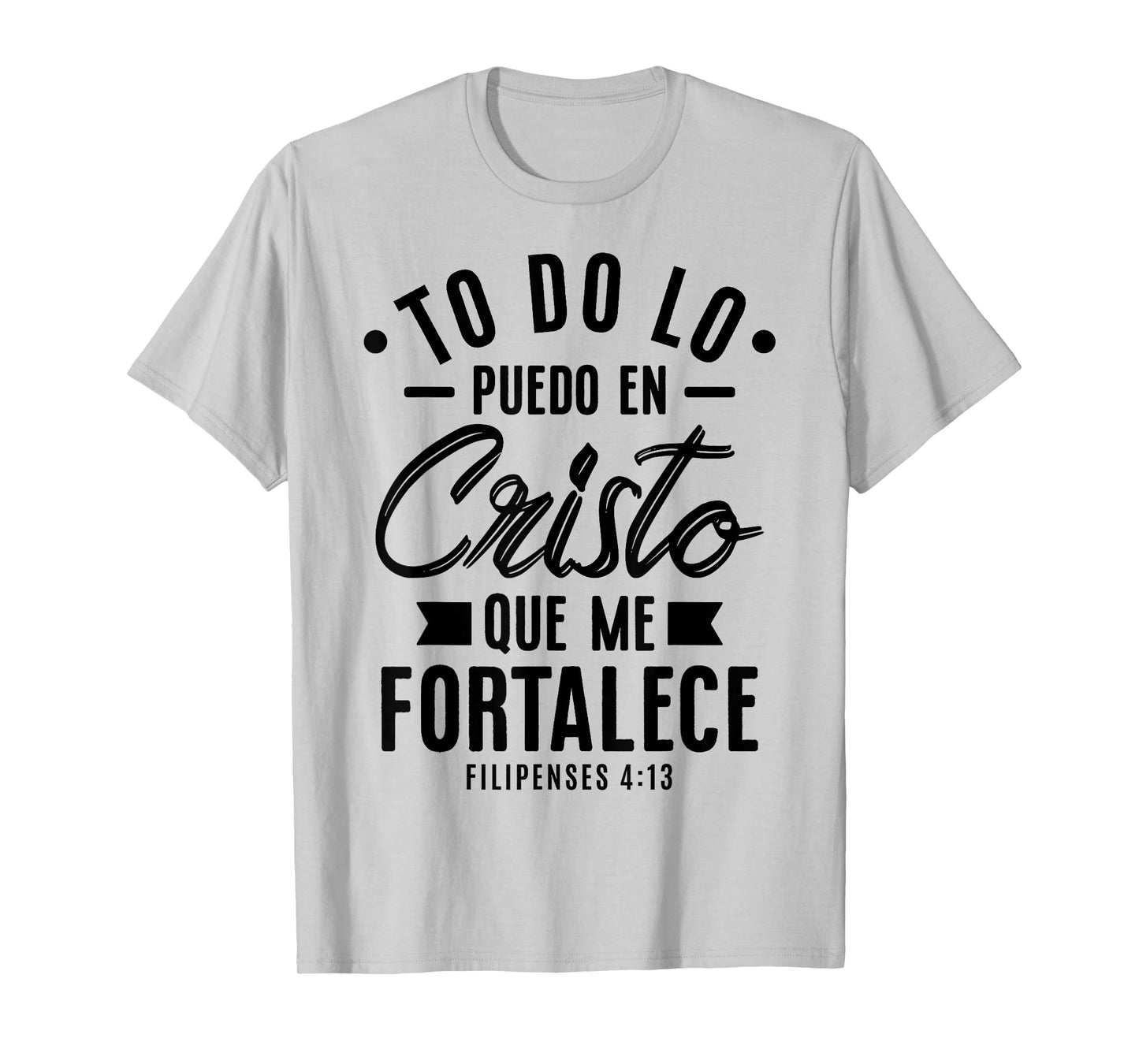 Camisetas Cristianas en espanol Frases Biblia Filipense 4:13 T-Shirt