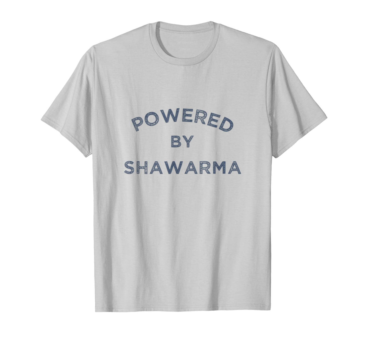 Powered By Shawarma Arab Food Middle East Grill Falafel Gym T-Shirt