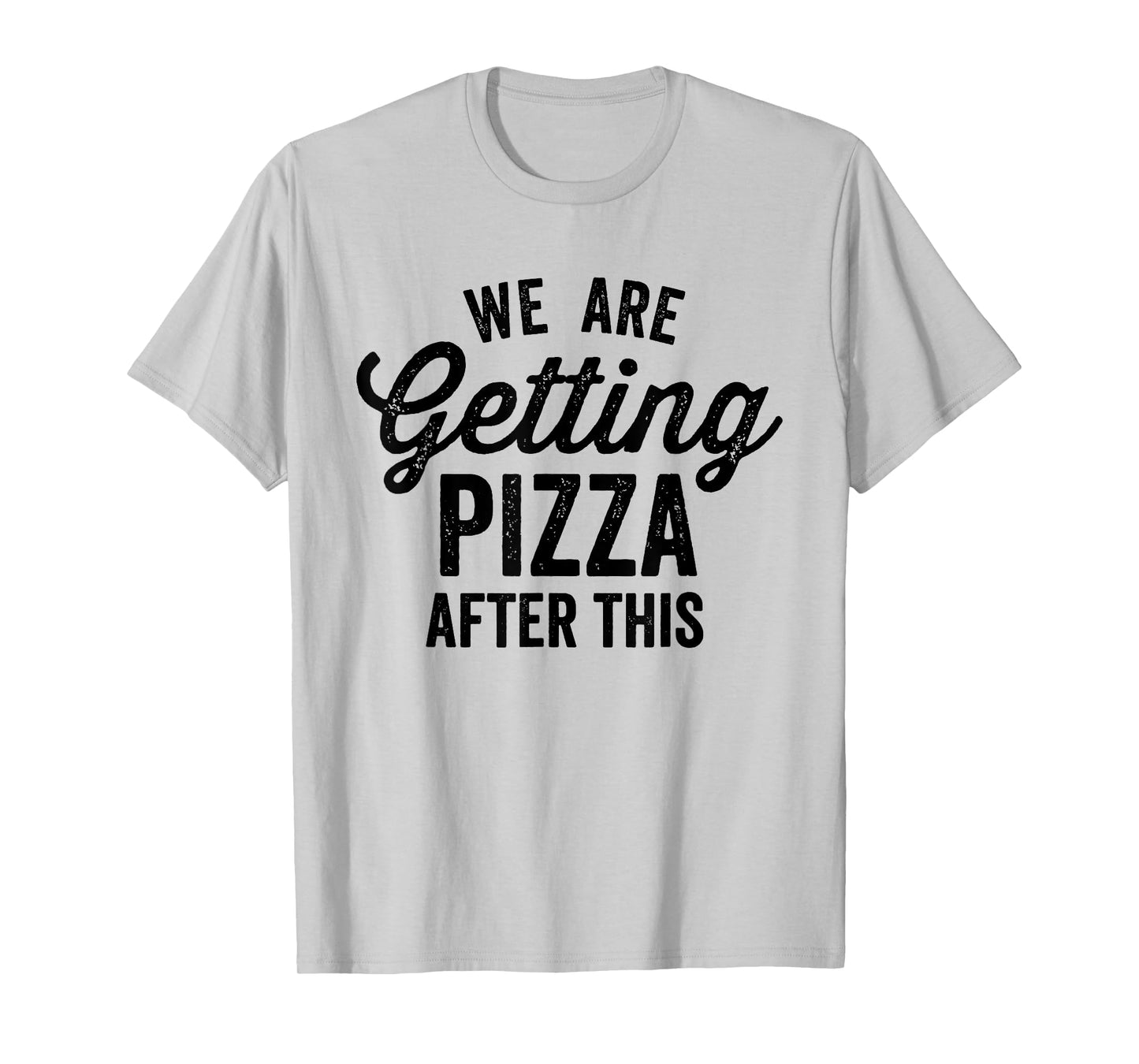 We Are Getting Pizza After This Funny Saying Gym Vintage T-Shirt
