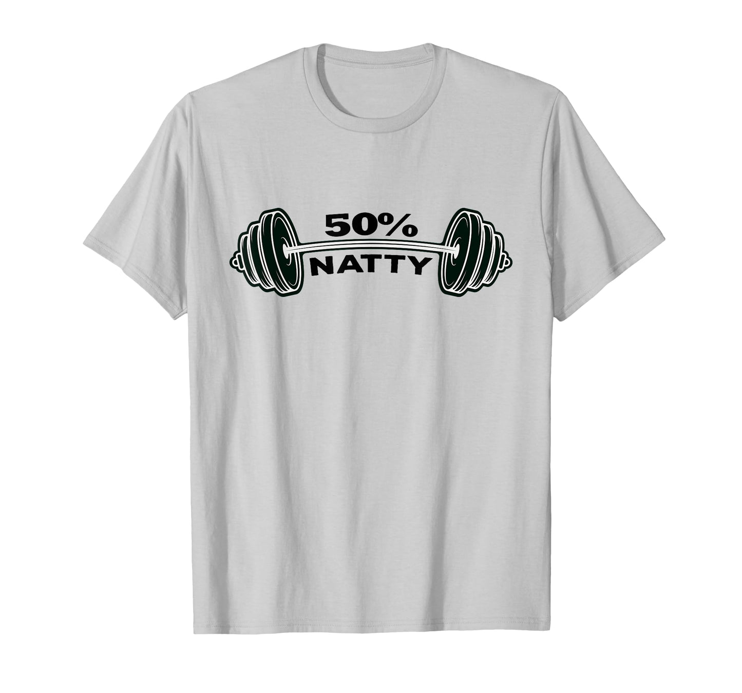 50% Natty Funny Bodybuilding Weight Lifting Steroid Joke T-Shirt