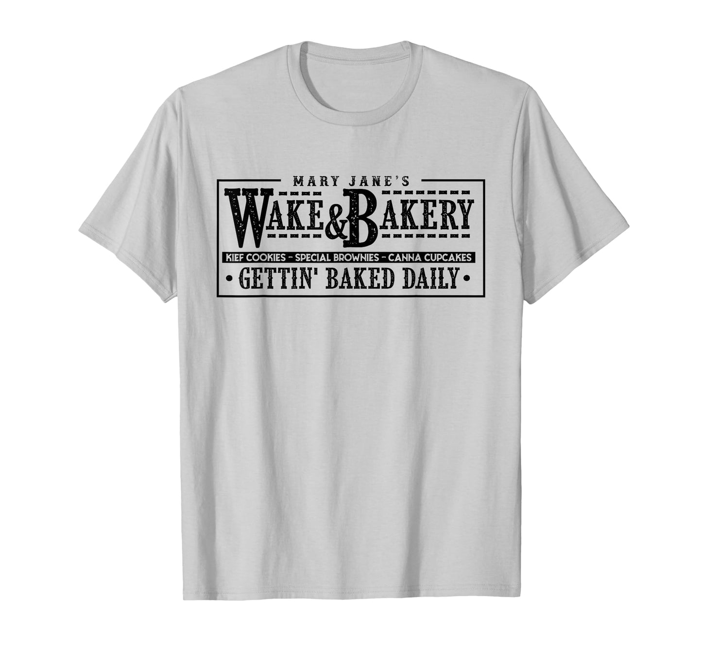 Funny Wake & Bakery Drug Cannabis Marijuana Weed Gift T-Shirt