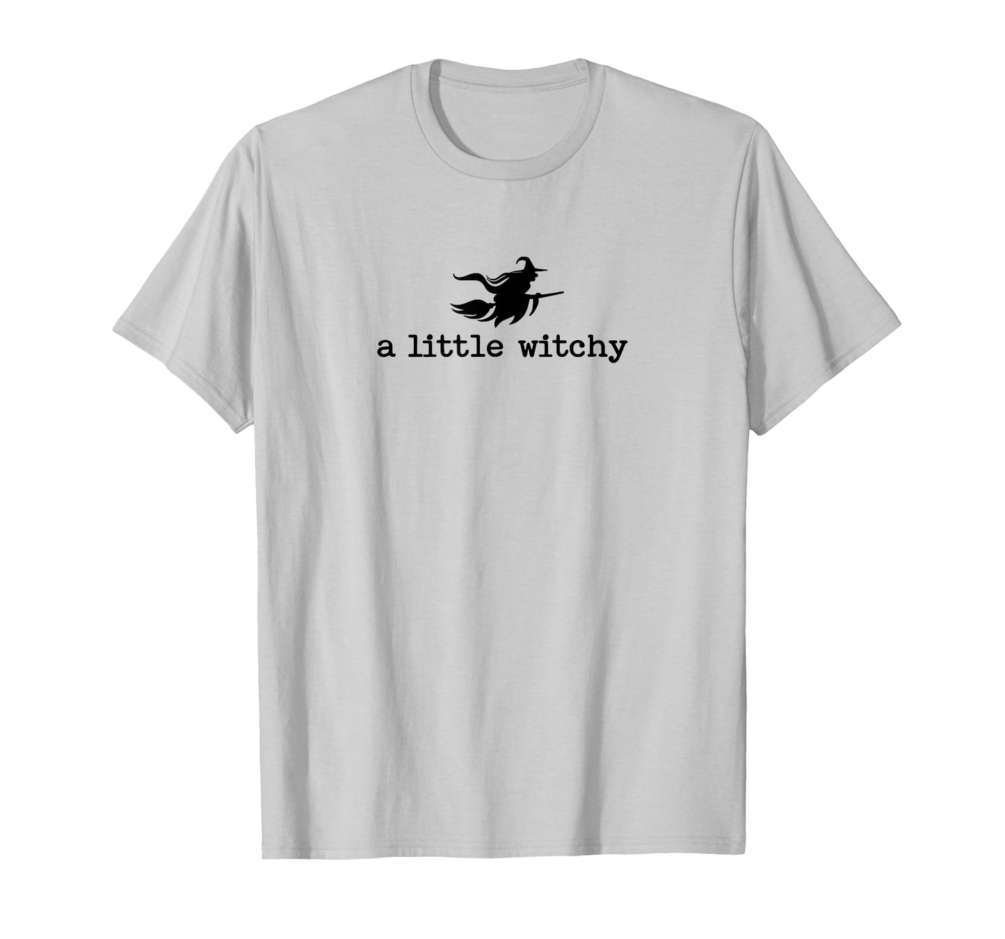 A Little Witchy Funny Halloween Witch Quote T-Shirt