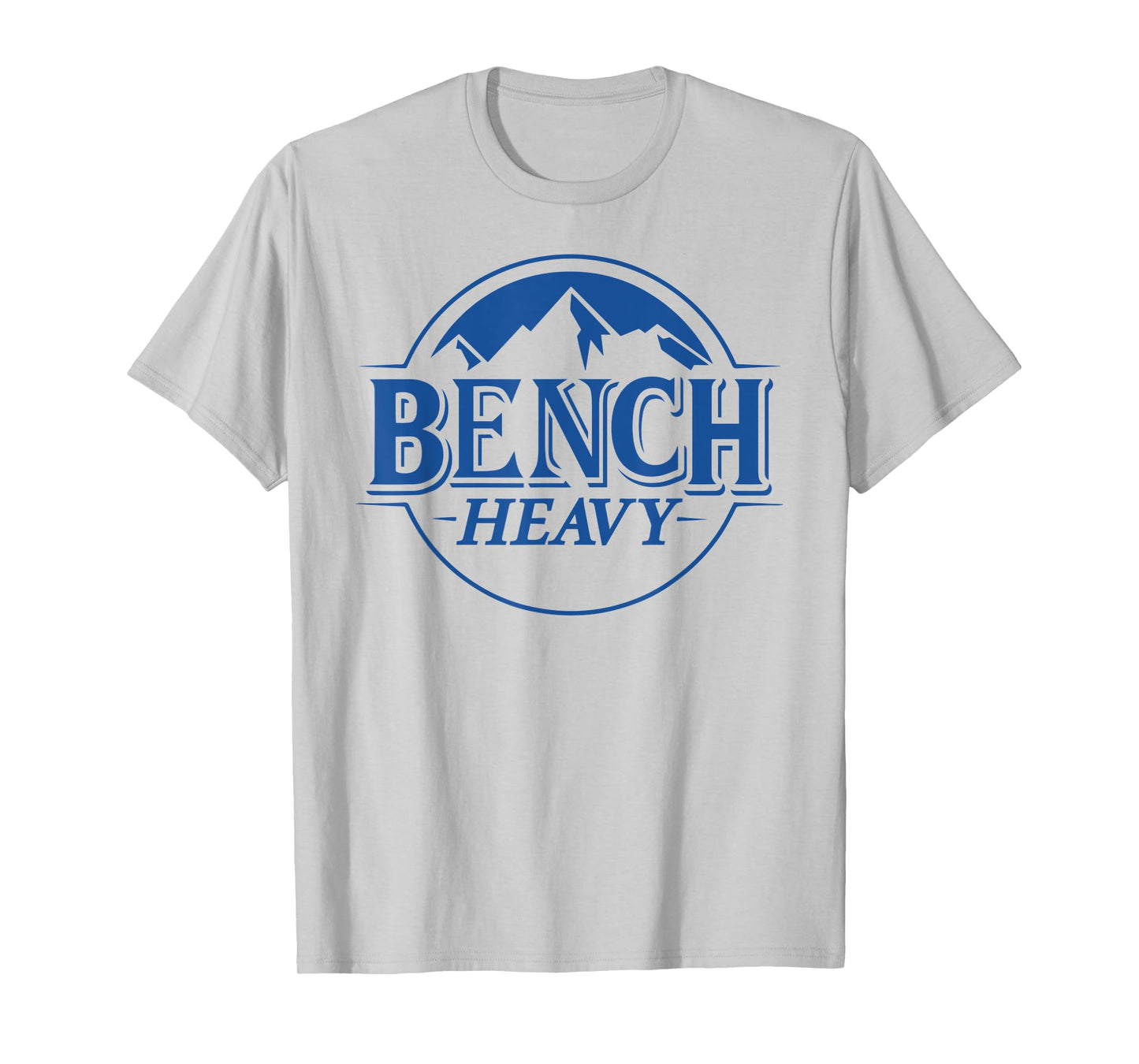 Bench Heavy Gym Item for Beer Lovers Men and Women Workout T-Shirt
