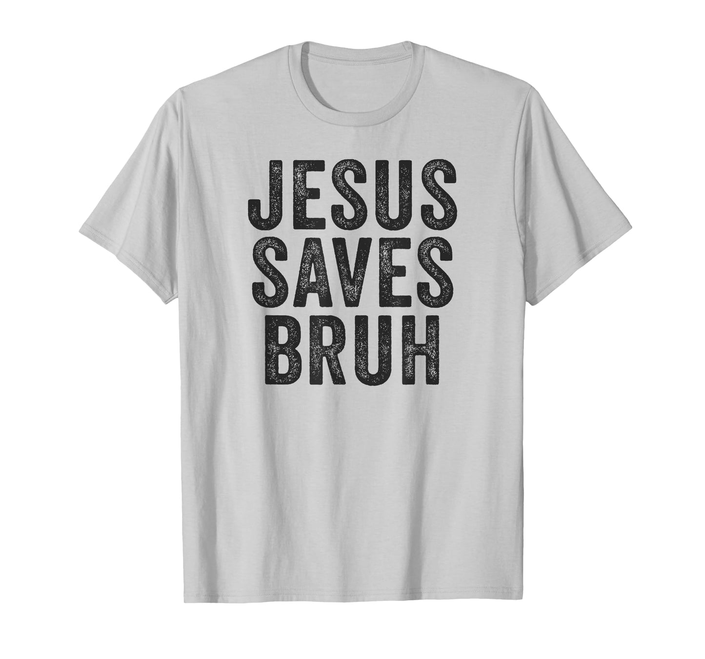 Jesus Saves Bruh Cool Hip Urban Slang Christian Believer T-Shirt