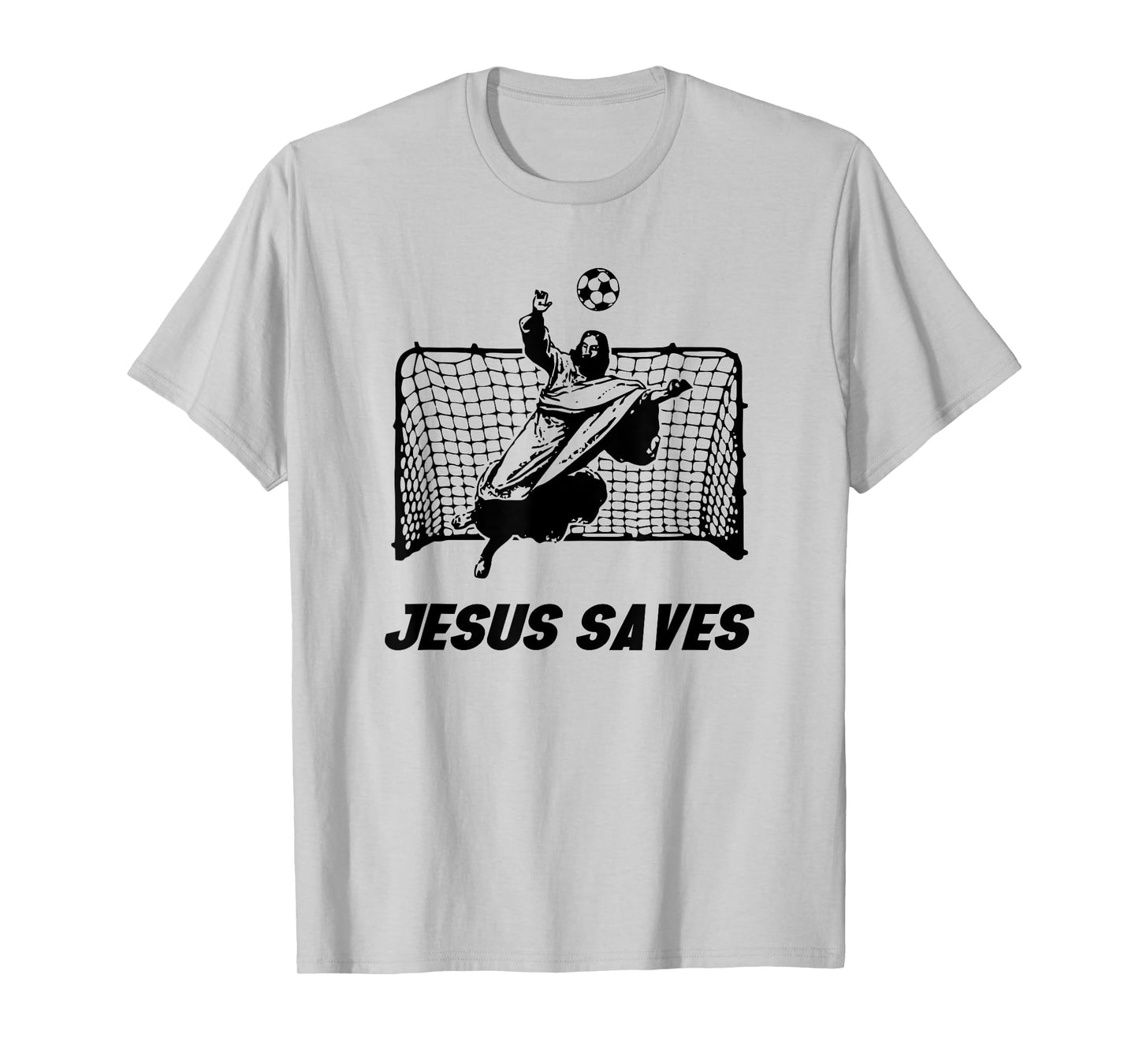Jesus Saves Jesus Saved Soccer Goal goalie T-Shirt