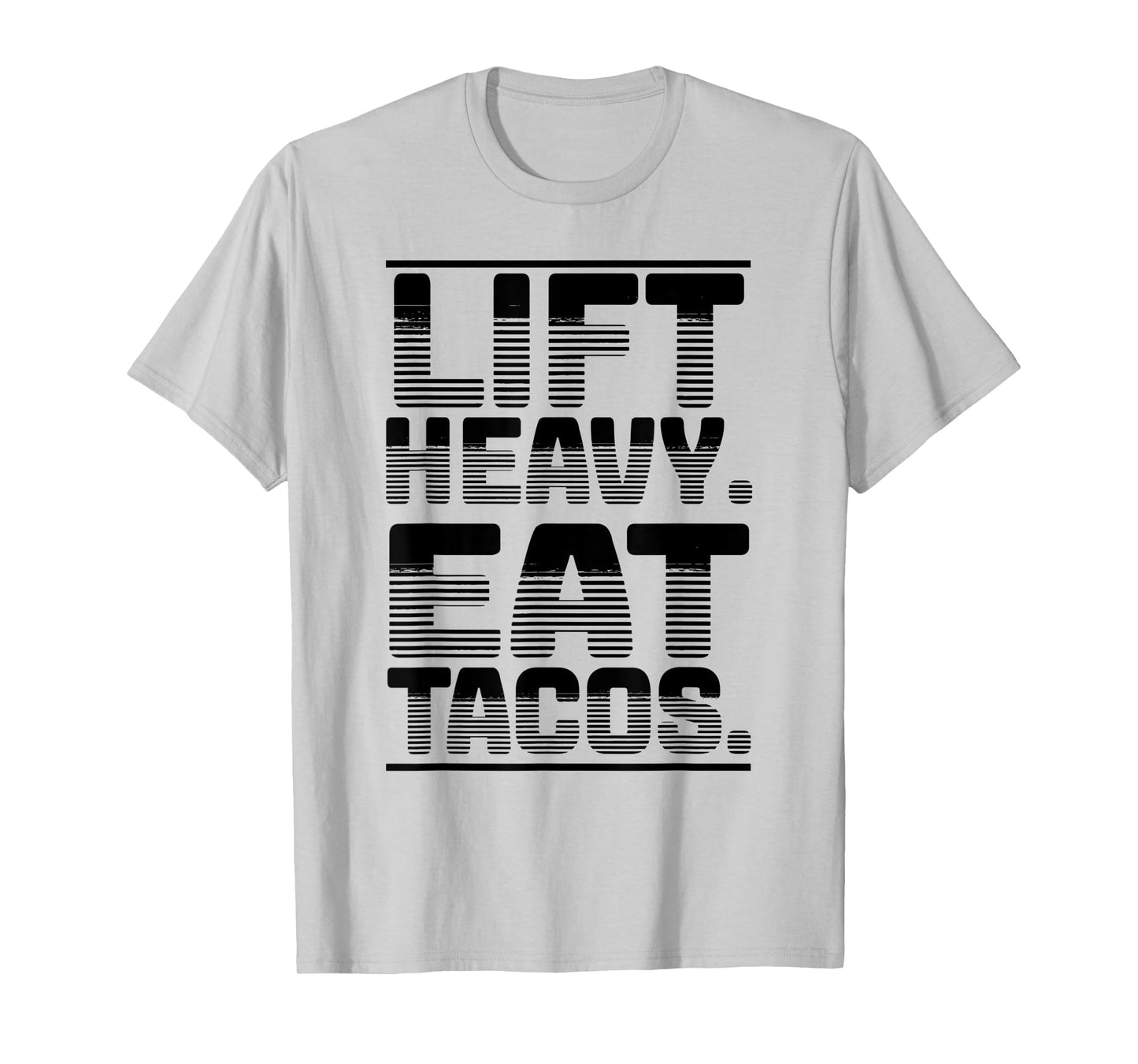 Lift Heavy Eat Tacos Gym Workout Weights Tacos Lover Cute T-Shirt