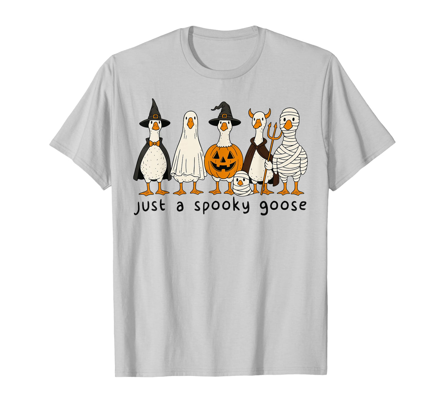 Just A Spooky Goose Halloween Silly Goose Funny Halloween T-Shirt