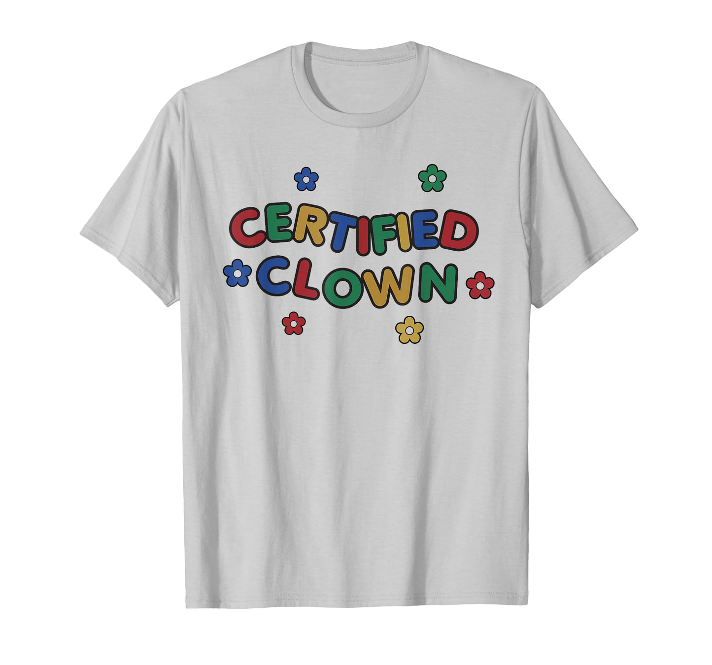 Certified Clown Kidcore Clowncore Weirdcore Aesthetic T-Shirt