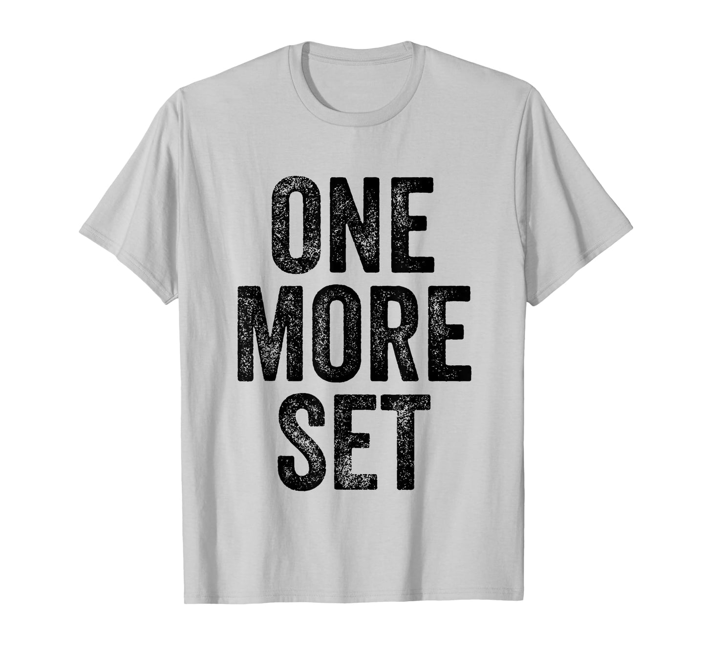 One More Set Gym Weightlifter Bodybuilder T-Shirt