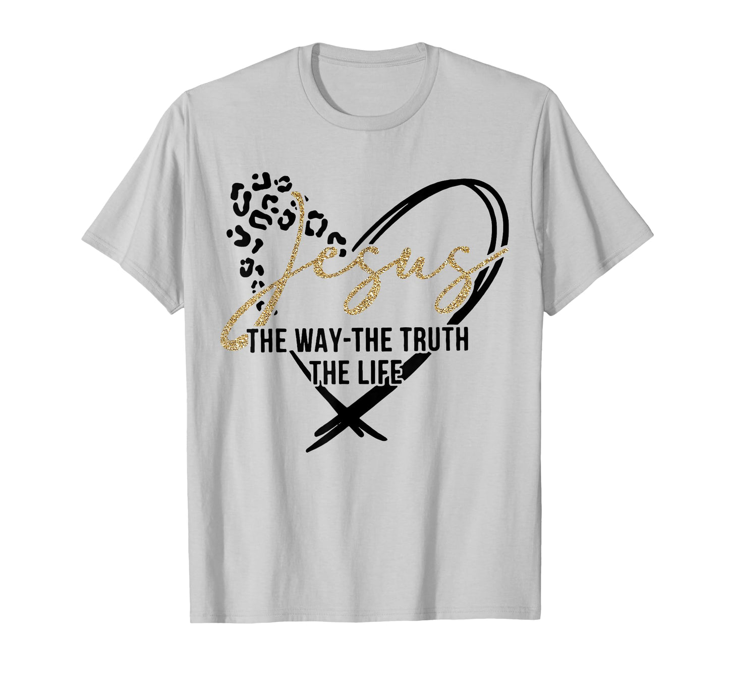 Jesus The Way The Truth The Life, Jesus, Leopard Cheetah T-Shirt