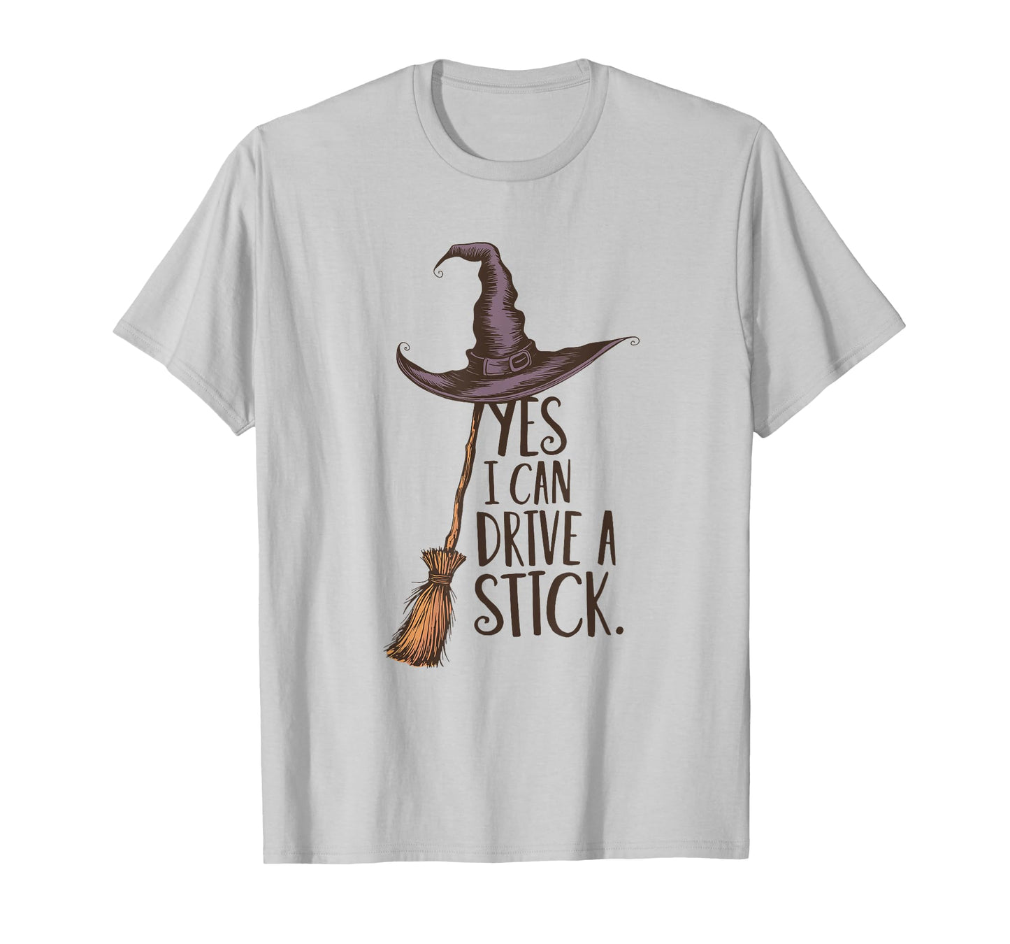 Yes I Can Drive A Stick Funny Witch Halloween T-Shirt