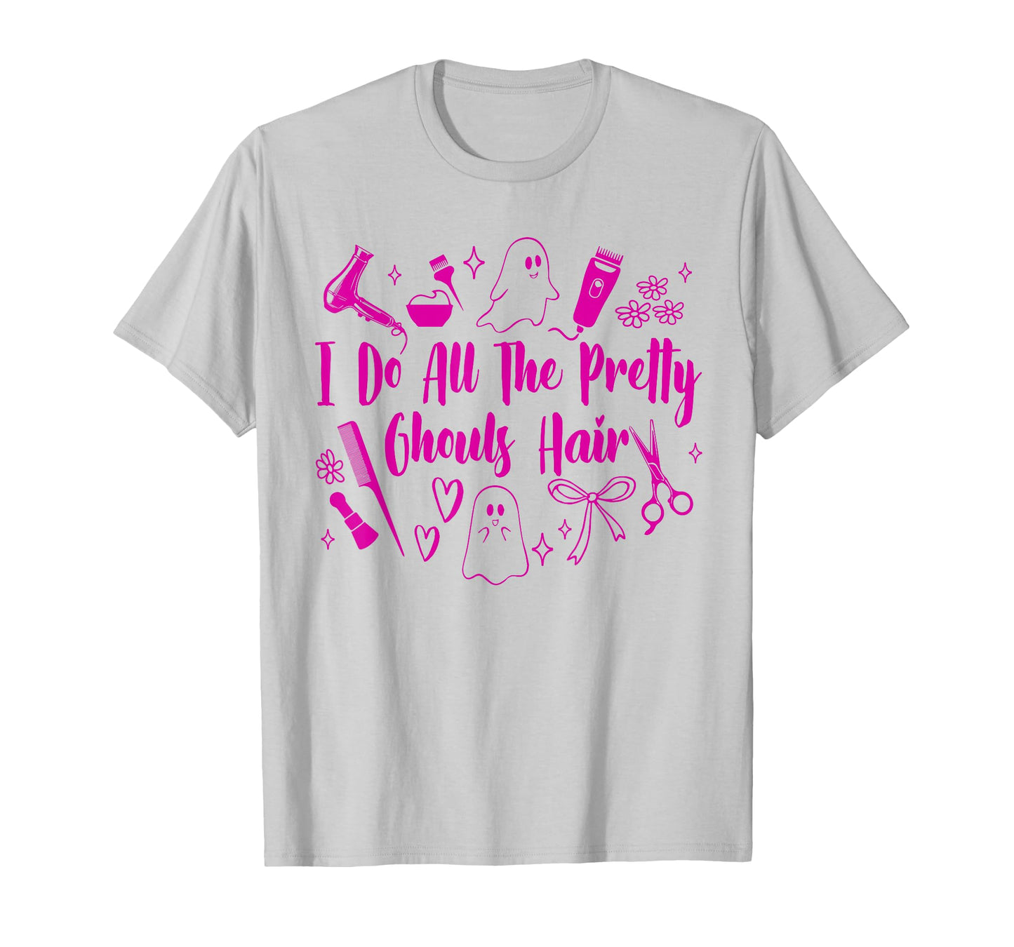 Halloween Hairdresser I Do All The Pretty Ghouls Hair T-Shirt