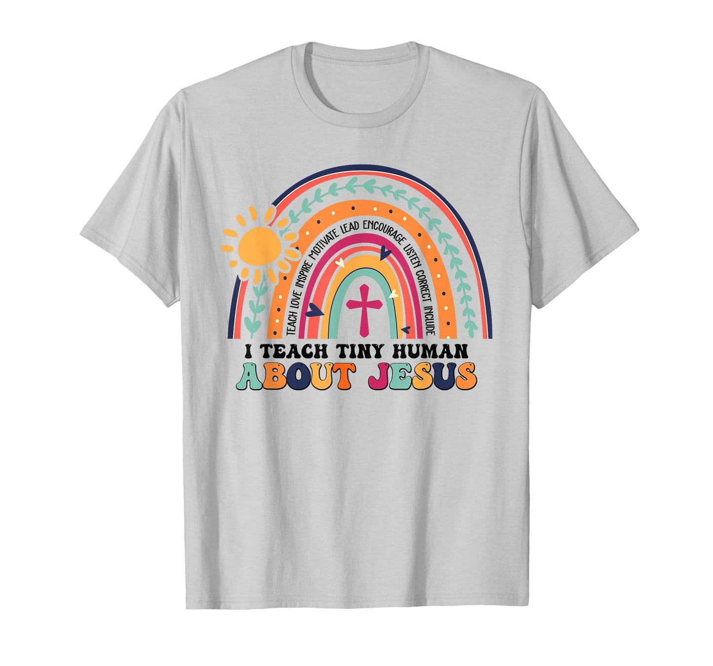 I Teach Tiny Human About Jesus Christian Teacher T-Shirt