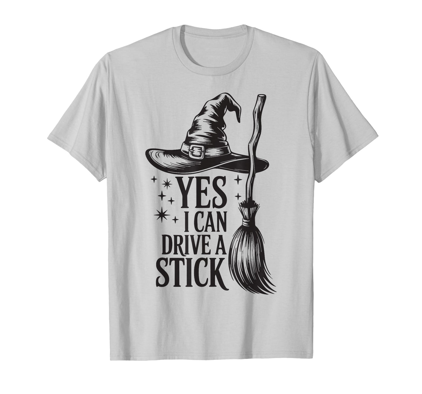 Yes I Can Drive A Stick Funny Halloween Spooky Witch Mom T-Shirt