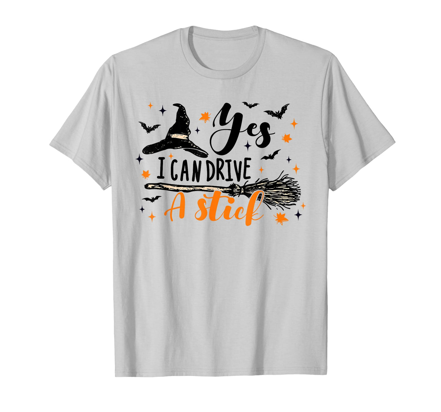 Yes I Can Drive A Stick Funny Halloween Spooky Witch T-Shirt