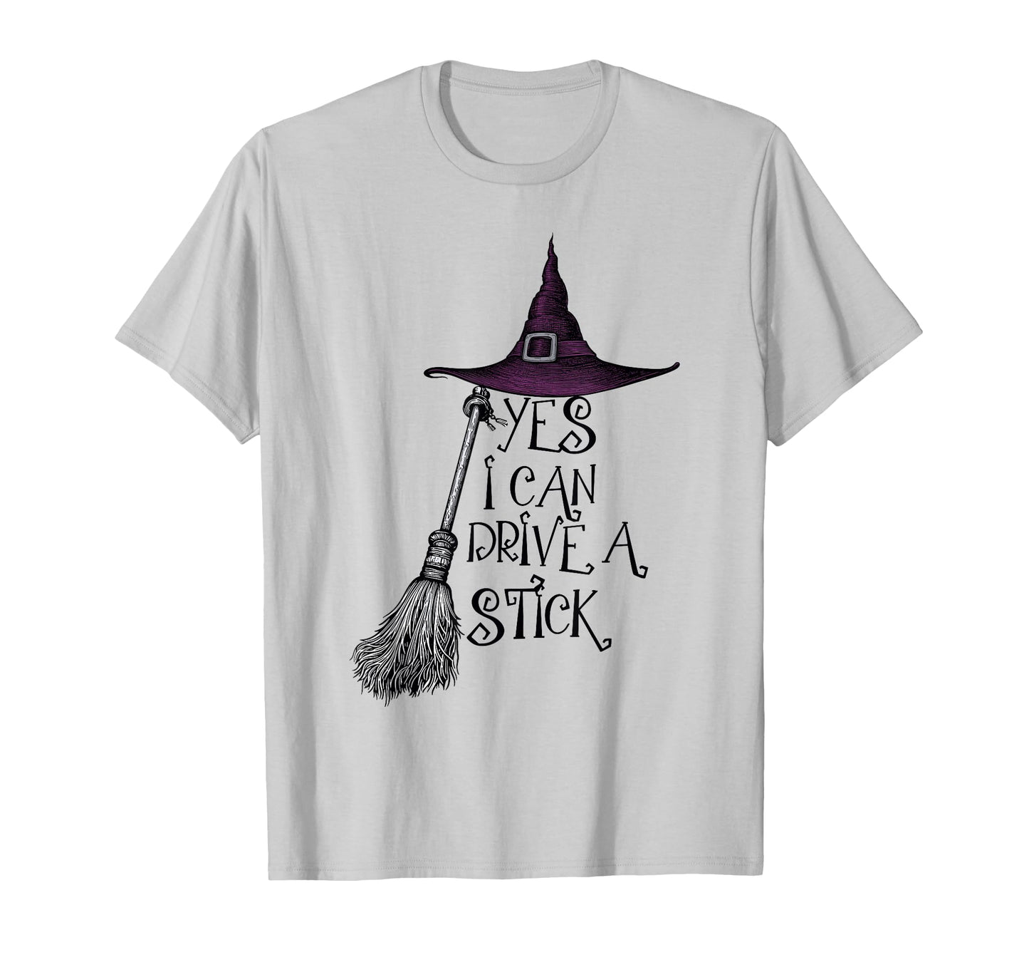 Yes I Can Drive A Stick Funny Halloween Witch Spooky Season T-Shirt