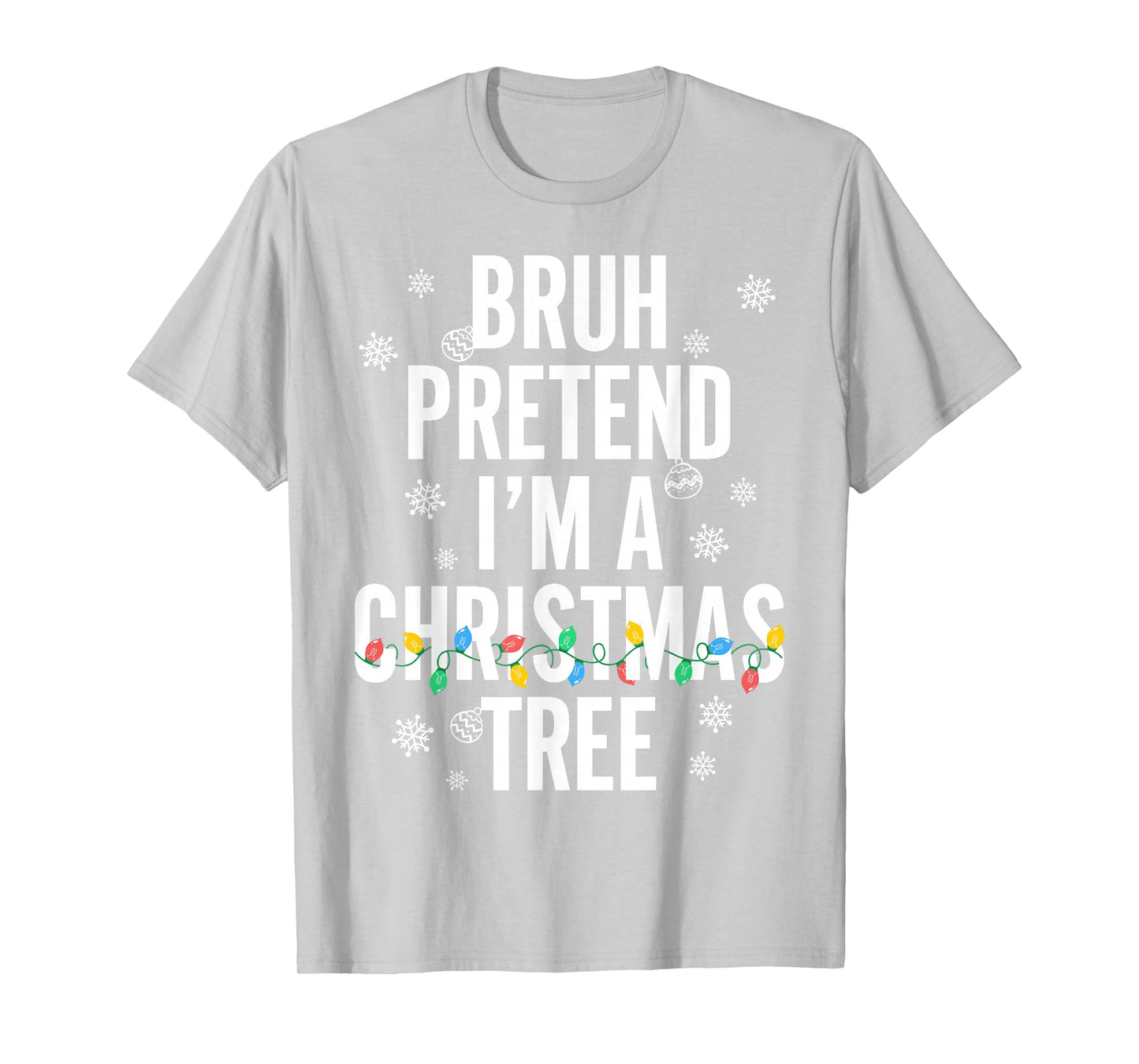 Retro Bruh Pretend Im A Christmas Tree Christmas Costume Pun T-Shirt