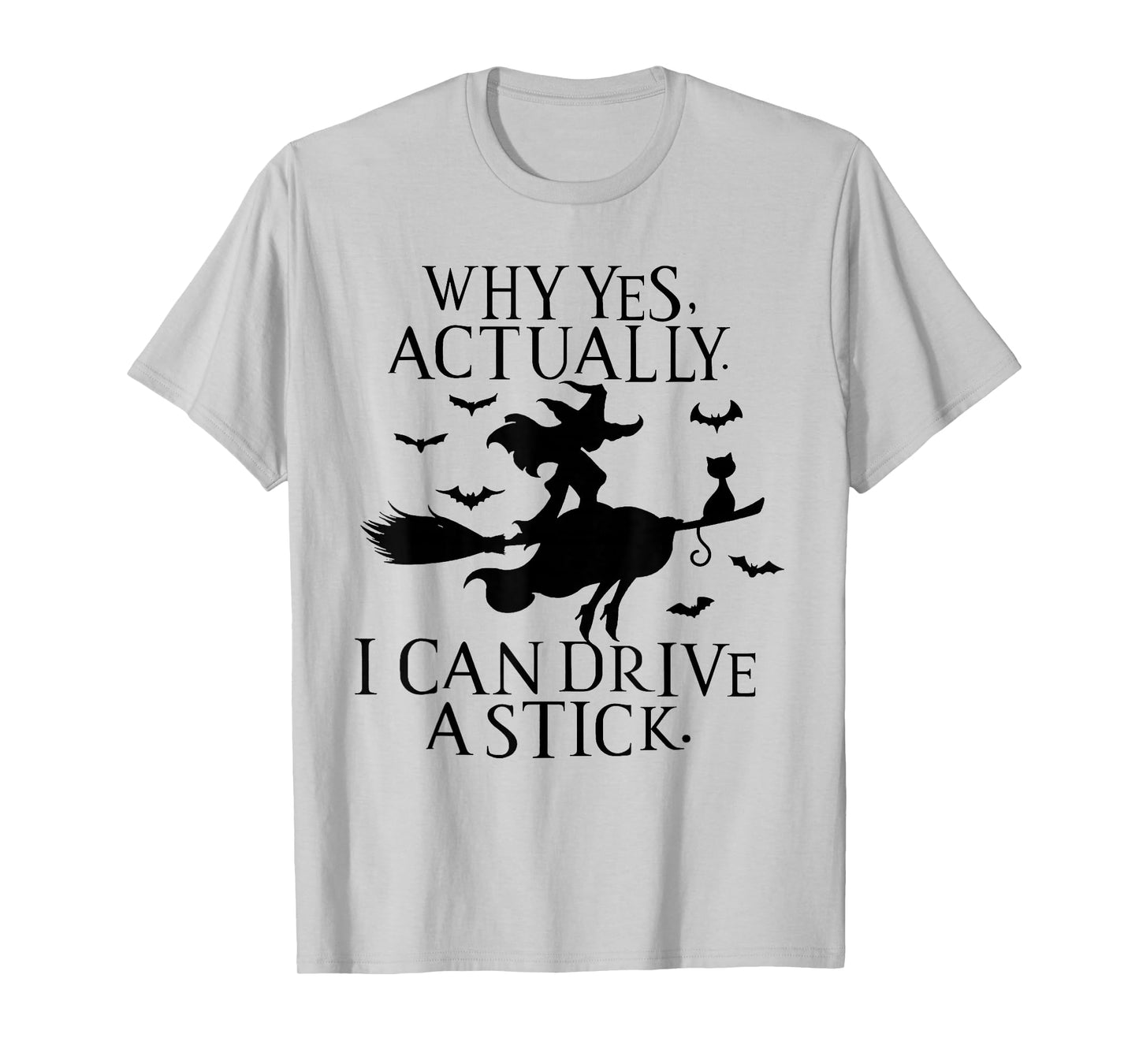Yes I Can Drive A Stick Halloween Spooky Witch Women T-Shirt