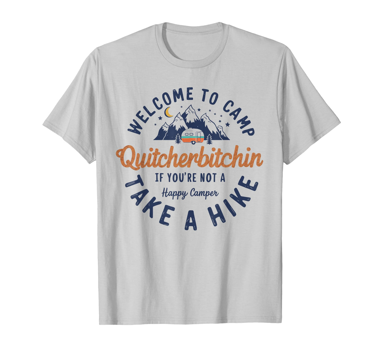 Welcome To Camp Quitcherbitchin Funny Vintage T-Shirt